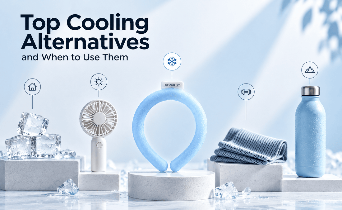 Top Cooling Alternatives and When to Use Them - Dr.Chilly™